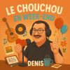 LE CHOUCHOU EN WEEK-END
